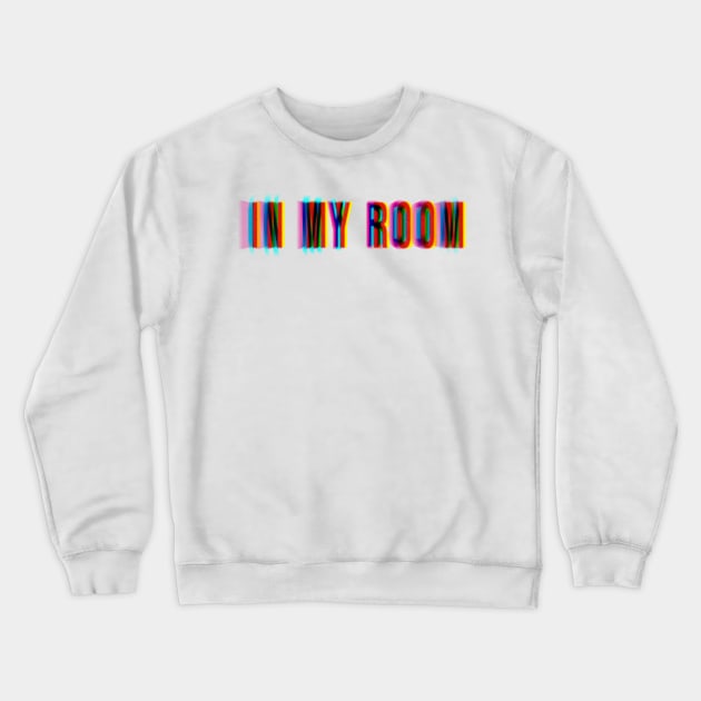 in my room Crewneck Sweatshirt by Delix_shop